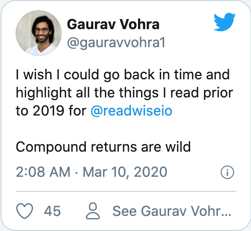 I wish I could go back in time and highlight all the things I read prior to 2019 for @readwiseio Compound returns are wild